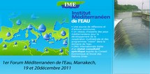 1er Forum Méditerranéen de l'Eau, les 19 et 20 décembre à Marrakech 1er Forum Méditerranéen de l'Eau, les 19 et 20 décembre à Marrakech