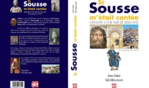Vient de paraitre: "Si Sousse m’était contée, mémoire d’une ville de 3000 ans: de la préhistoire à 2016",un voyage dans le temps et la mémoire Vient de paraitre: "Si Sousse m’était contée, mémoire d’une ville de 3000 ans: de la préhistoire à 2016",un voyage dans le temps et la mémoire