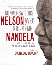 Sortie mondiale du nouveau livre de Mandela "Conversations avec moi-même"