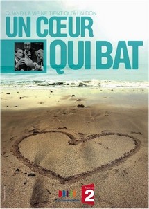 "Un coeur qui bat", une histoire de dons et d'espoir (diffusion le 8 février à 20h35 sur France 2) "Un coeur qui bat", une histoire de dons et d'espoir (diffusion le 8 février à 20h35 sur France 2)
