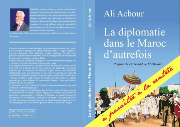 "La diplomatie dans le Maroc d'autrefois", nouvel ouvrage de l'ancien ambassadeur Ali Achour "La diplomatie dans le Maroc d'autrefois", nouvel ouvrage de l'ancien ambassadeur Ali Achour