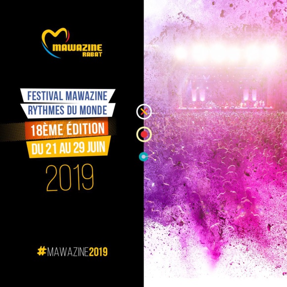 La 18e édition du Festival Mawazine-Rythmes du Monde, du 21 au 29 juin 2019 La 18e édition du Festival Mawazine-Rythmes du Monde, du 21 au 29 juin 2019