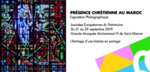 Une exposition photographique à la Grande Mosquée de Saint-Étienne met en lumière la présence chrétienne au Maroc Une exposition photographique à la Grande Mosquée de Saint-Étienne met en lumière la présence chrétienne au Maroc
