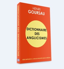 Présentation du dictionnaire des anglicismes par Henri Goursau