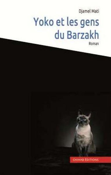 "Yoko et les gens du Barzakh", une méditation romanesque sur le deuil signée Djamel Mati