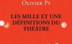 Dix définitions parmi les "Mille et une définitions du théâtre" d'Olivier Py